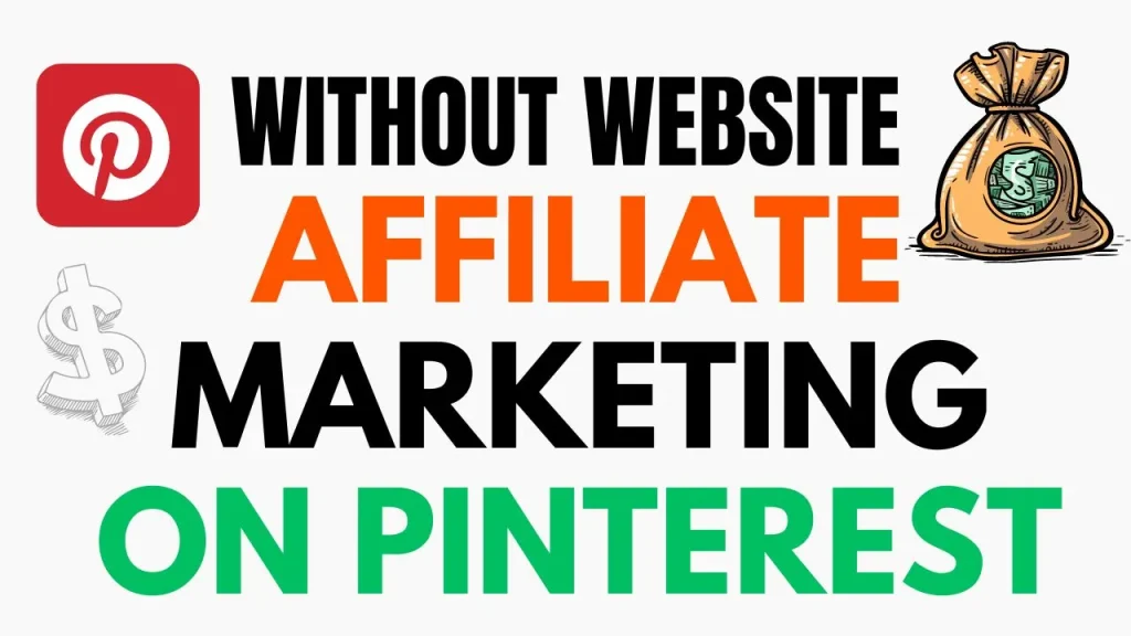 How to Do Affiliate Marketing on Pinterest Without A Website